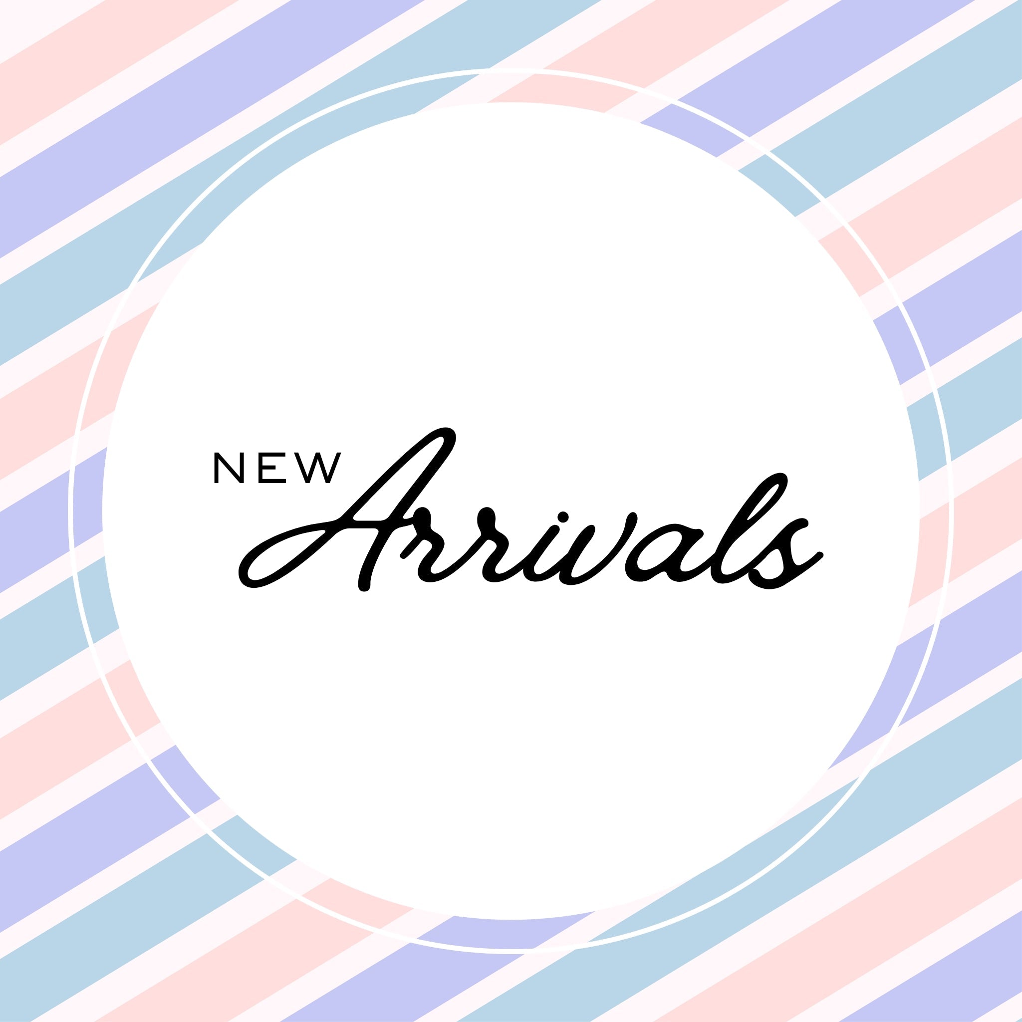 New Arrivals